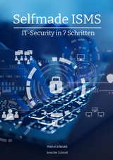 Selfmade ISMS - Marcel Schmidt, Jennifer Gabriel
