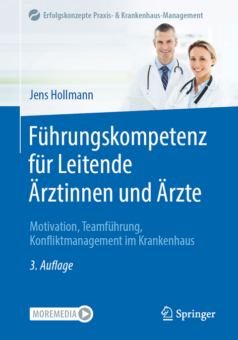 F&uuml;hrungskompetenz f&uuml;r Leitende &Auml;rztinnen und &Auml;rzte - Jens Hollmann