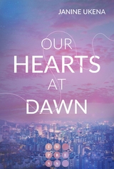 Our Hearts at Dawn (Seoul Dreams 2) - Janine Ukena