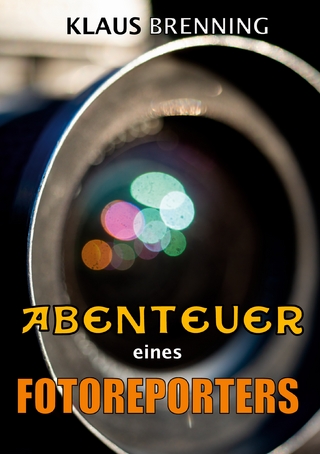 Abenteuer eines Fotoreporters