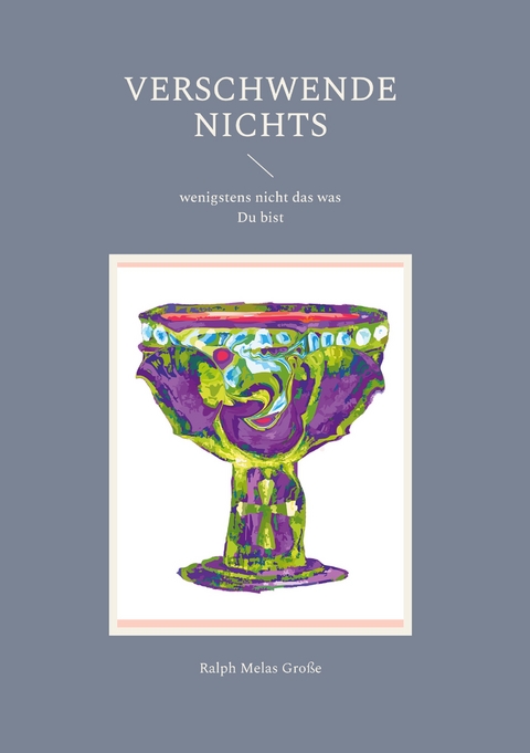 Verschwende nichts - Ralph Melas Gro&szlig;e