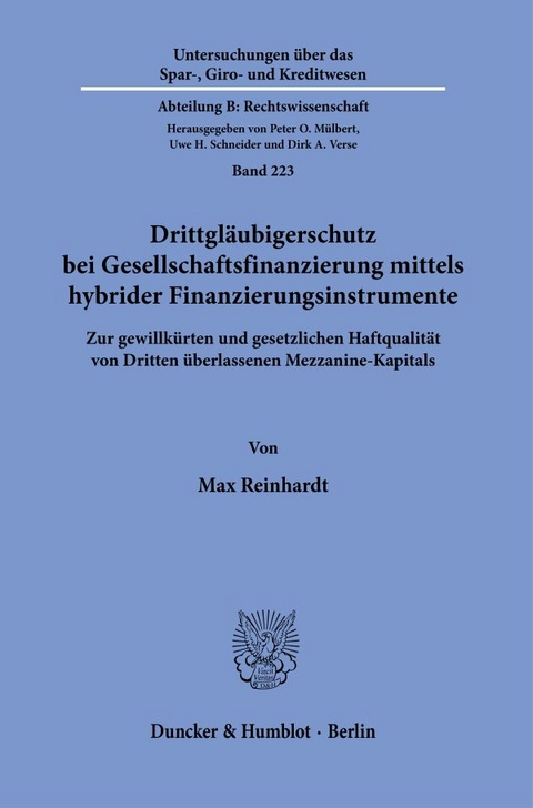 Drittgl&auml;ubigerschutz bei Gesellschaftsfinanzierung mittels hybrider Finanzierungsinstrumente. - Max Reinhardt