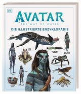 Avatar The Way of Water Die illustrierte Enzyklop&auml;die - Joshua Izzo, Zachary Berger, Dylan Cole, Reymundo Perez, Ben Procter