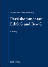 Praxiskommentar ErbStG und BewG - Daragan, Hanspeter Dr.; Halaczinsky, Raymond; Riedel, Christopher Dr.