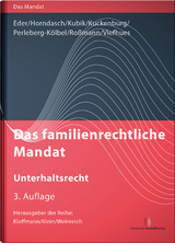Das familienrechtliche Mandat - Unterhaltsrecht - Thomas Eder, K.-Peter Horndasch, Sebastian Kubik, Bernd Kuckenburg, Renate Perleberg-K&ouml;lbel, Franz-Thomas Ro&szlig;mann, Wolfram Viefhues