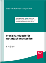 Praxishandbuch für Notarfachangestellte - Bös, Bernd; Jurkat, Martin; Neie, Jens; Strangmüller, Helmut