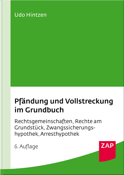 Pf&auml;ndung und Vollstreckung im Grundbuch - Udo Prof. Hintzen