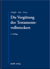Die Verg&uuml;tung des Testamentsvollstreckers - Peter Hinrich Meier, Matthias Pruns, Wolfgang Prof. Dr. Reimann, Peter Dr. Reinfeldt, Eberhard Rott, Jan K. Schiffer, Thomas Terhaag, Maximilian A. Prof. Dr. Werkm&uuml;ller