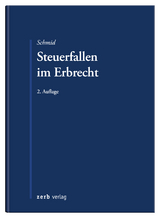 Steuerfallen im Erbrecht - Schmid, Bernhard