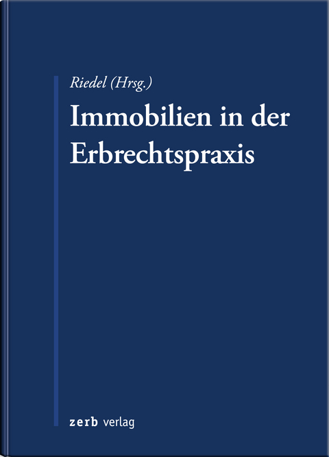 Immobilien in der Erbrechtspraxis - 