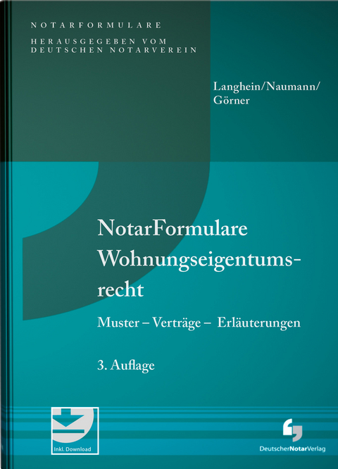 NotarFormulare Wohnungseigentumsrecht - Gerd H. Dr. Langhein, Ingrid Notarin Naumann  Dr., Andr&eacute; Notar G&ouml;rner  Dr.