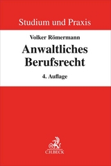 Anwaltliches Berufsrecht - Volker R&ouml;mermann, Wolfgang Hartung
