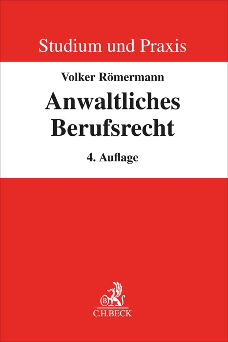 Anwaltliches Berufsrecht - Volker R&ouml;mermann, Wolfgang Hartung
