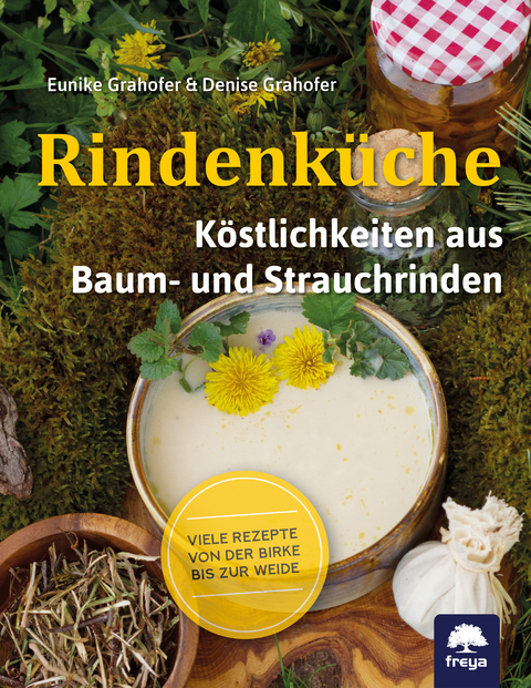 Rindenk&uuml;che - Denise Grahofer, Eunike Grahofer