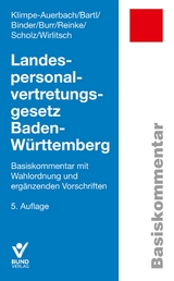 Landespersonalvertretungsgesetz Baden-Württemberg - Klimpe-Auerbach, Wolf; Bartl, Ewald; Binder, Hanna; Burr, Hermann; Reinke, Anja; Scholz, Carsten; Wirlitsch, Michael D.