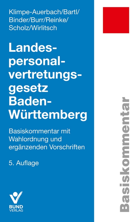 Landespersonalvertretungsgesetz Baden-W&uuml;rttemberg - Wolf Klimpe-Auerbach, Ewald Bartl, Hanna Binder, Hermann Burr, Anja Reinke, Carsten Scholz, Michael D. Wirlitsch