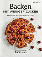 Backen mit weniger Zucker - Marcel Paa