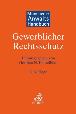 Münchener Anwaltshandbuch Gewerblicher Rechtsschutz