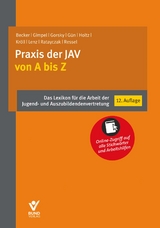Praxis der JAV von A bis Z - Kristof Becker, Daniel Gimpel, Astrid Gorsky, Isaf G&uuml;n, Stefanie Holtz, Michael Kr&ouml;ll, Dieter Lenz, J&uuml;rgen Ratayczak, Thomas Ressel