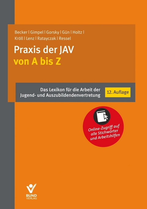 Praxis der JAV von A bis Z - Kristof Becker, Daniel Gimpel, Astrid Gorsky, Isaf G&uuml;n, Stefanie Holtz, Michael Kr&ouml;ll, Dieter Lenz, J&uuml;rgen Ratayczak, Thomas Ressel