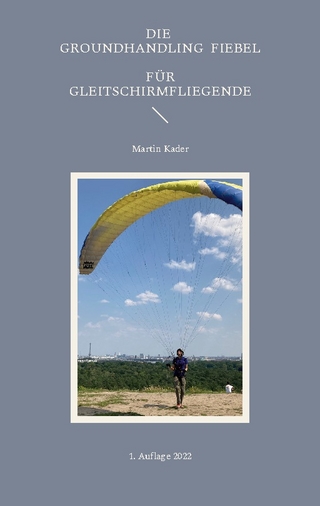 Die Groundhandling Fiebel für Gleitschirmfliegende