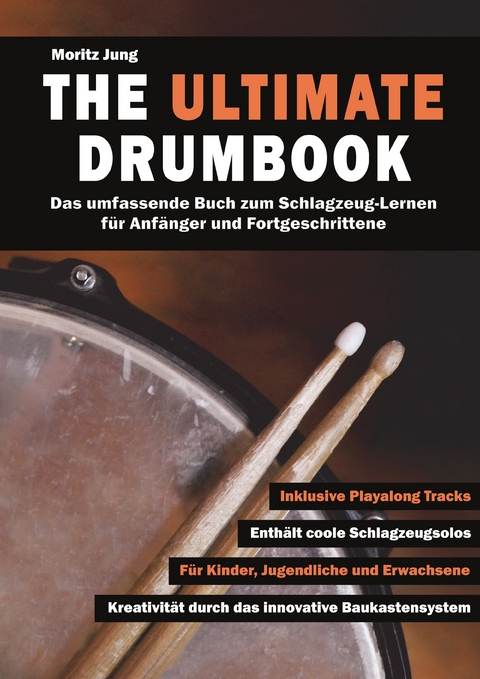 The Ultimate Drumbook - Moritz Jung