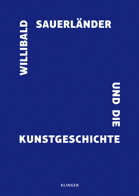 Willibald Sauerl&auml;nder und die Kunstgeschichte - 