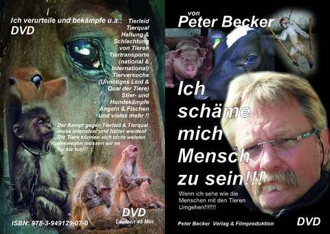 Ich schäme mich Mensch zu sein - Peter Becker
