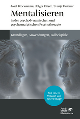 Mentalisieren in der psychodynamischen und psychoanalytischen Psychotherapie - Josef Brockmann, Holger Kirsch, Svenja Taubner