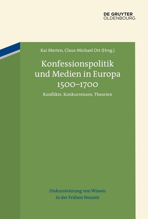 Konfessionspolitik und Medien in Europa 1500&ndash;1700 - 