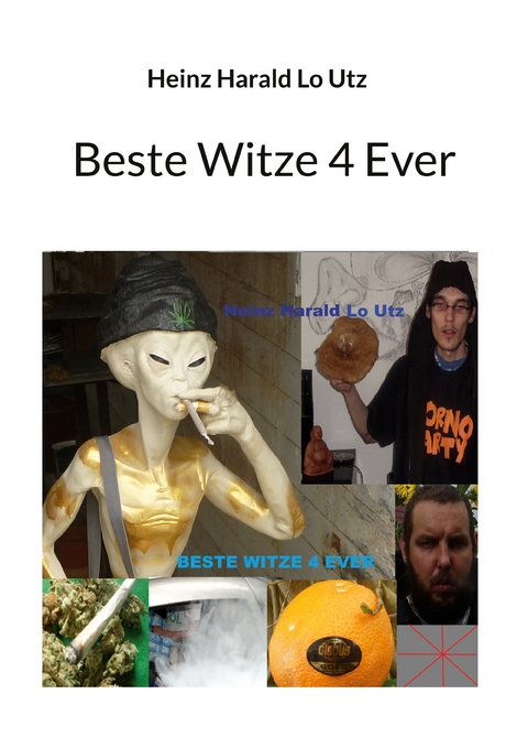 Beste Witze 4 Ever - Heinz Harald Lo Utz