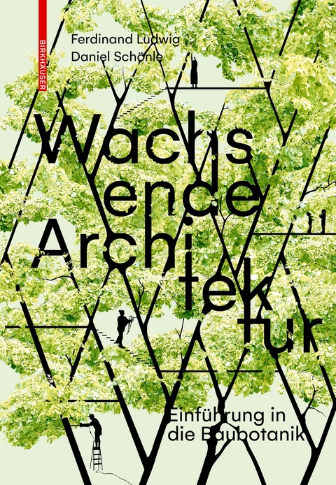 Wachsende Architektur - Ferdinand Ludwig, Daniel Schönle