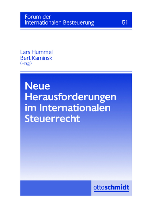 Neue Herausforderungen im Internationalen Steuerrecht - Nils H&auml;ck, Andreas Benecke, Tina Schumann, Klaus von Brocke, Guido F&ouml;rster