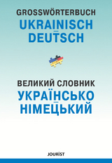 Gro&szlig;w&ouml;rterbuch Ukrainisch-Deutsch - 