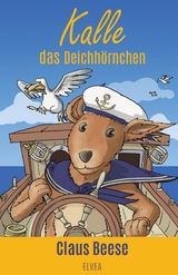 Kalle das Deichh&ouml;rnchen - Claus Beese