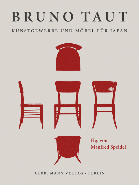 Bruno Taut. Kunstgewerbe und M&ouml;bel f&uuml;r Japan - 