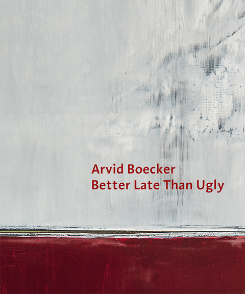 Arvid Boecker - Better Late Than Ugly - Arvid Boecker, Harald Kr&auml;mer