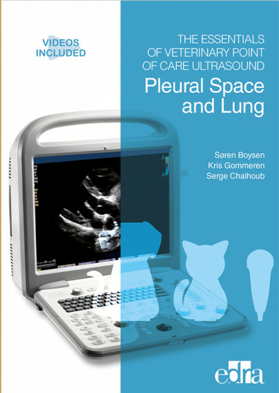 The Essentials of Veterinary Point of Care Ultrasound: Pleural Space and Lung - Soren Boysen, Kris Gommeren, Serge Chalhoub
