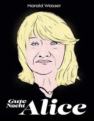 Gute Nacht, Alice!