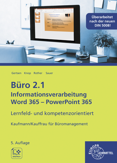 B&uuml;ro 2.1 &ndash; Informationsverarbeitung Word 365, PP 365 - Christiane Gertsen, Gisbert Sauer