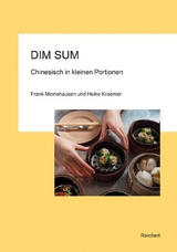 Dim Sum &ndash; Chinesisch in kleinen Portionen - Frank Meinshausen, Heike Kraemer