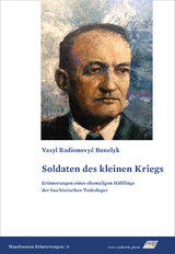 Soldaten des kleinen Kriegs - Vasyl Radionovyč Bunelyk