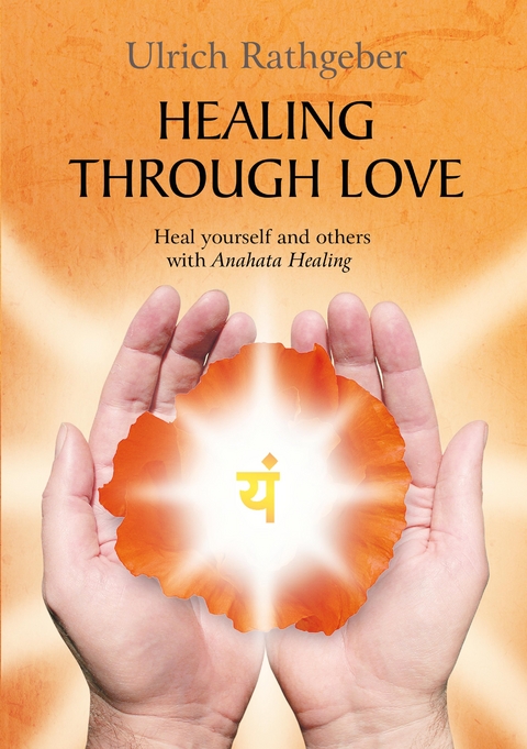 Healing through love - Ulrich Rathgeber