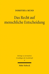 Das Recht auf menschliche Entscheidung - Dorothea Mund