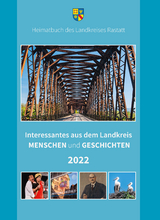 Interessantes aus dem Landkreis &ndash; Menschen und Geschichten 2022