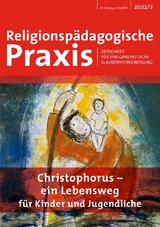 Christophorus - ein Lebensweg f&uuml;r Kinder und Jugendliche - Esther Kaufmann, Meinulf Blechschmidt, Monika J&auml;ger, Hildegard Hoi&szlig;