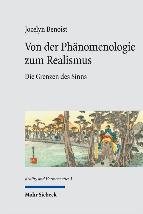 Von der Ph&auml;nomenologie zum Realismus - Jocelyn Benoist