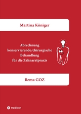 Abrechnung konservierende/chirurgische Behandlung f&uuml;r die Zahnarztpraxis - Martina K&ouml;niger