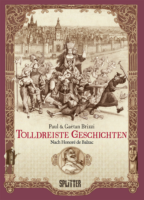Tolldreiste Geschichten (Graphic Novel) - Honor&eacute; Balzac, Paul Brizzi, Ga&euml;tan Brizzi