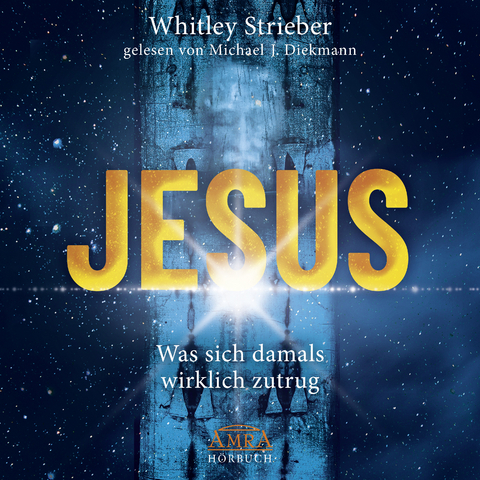 JESUS (Ungek&uuml;rzte Lesung) - Whitley Strieber